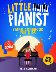 Little pianist: Piano songbook for kids