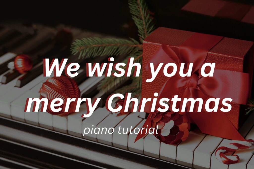 We wish you a merry Christmas piano tutorial