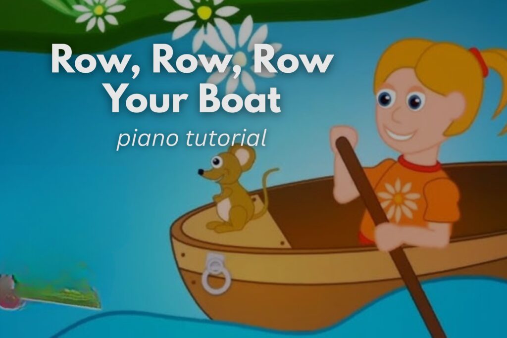 Row row row your boat piano tutorial